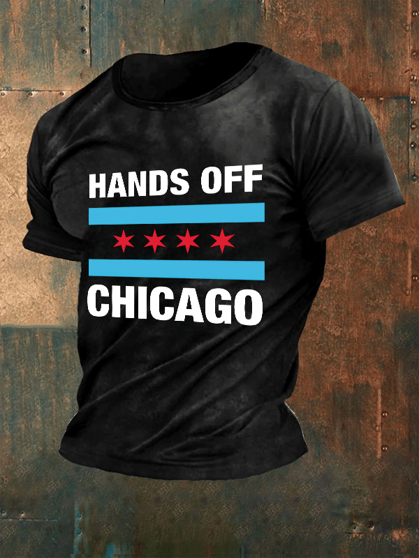 🔥Buy 3 Get 15% Off🔥Men's Hands Off Chicago, Chicago will always fight back Print T-Shirt
