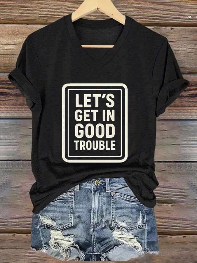 🔥Buy 3 Get 15% Off🔥Women's Let’s Get In Good Trouble Printed Casual T-shirt