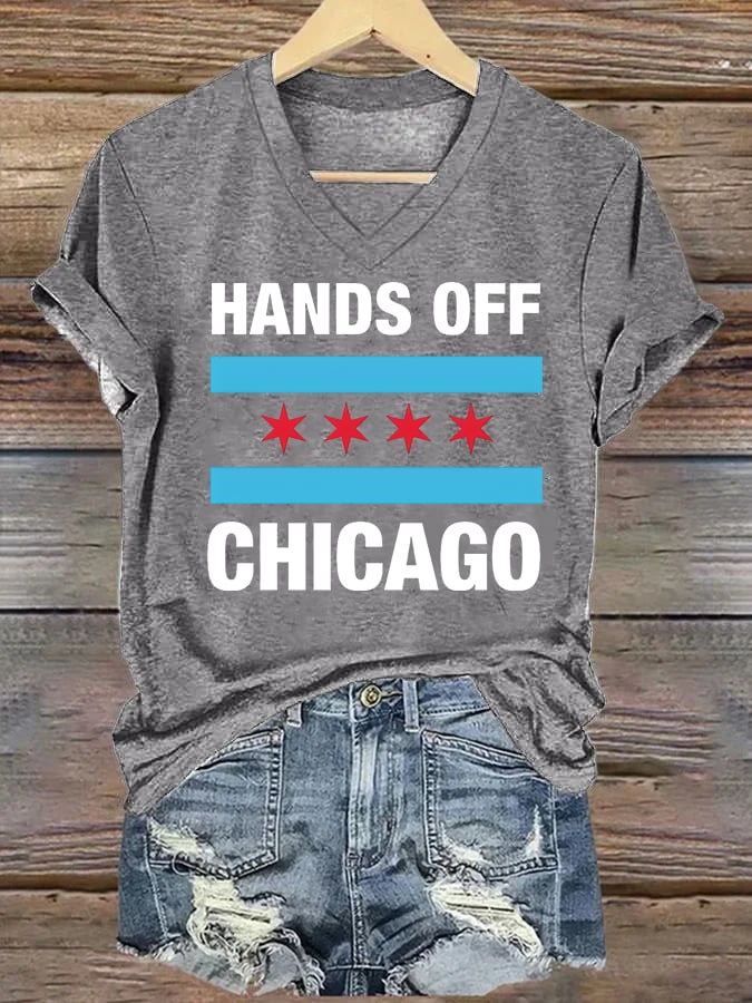 🔥Buy 3 Get 15% Off🔥V-neck Women's Hands Off Chicago, Chicago will always fight back Print T-Shirt