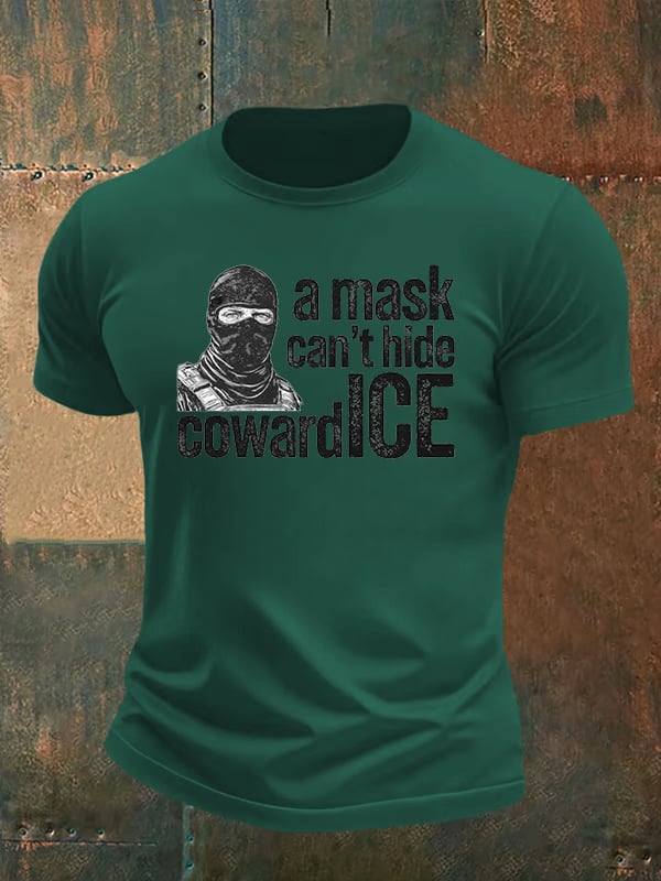 Men's Anti ICE, A Mask Cant Hide CowardICE T-shirt