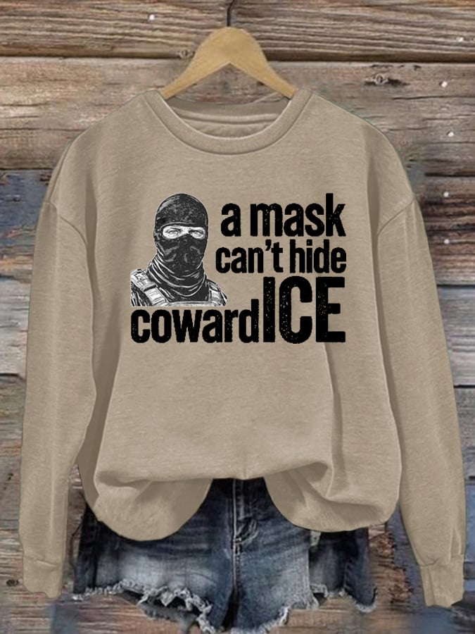 Women's Anti ICE, A Mask Cant Hide Coward ICE Sweater