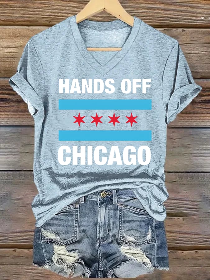 🔥Buy 3 Get 15% Off🔥V-neck Women's Hands Off Chicago, Chicago will always fight back Print T-Shirt