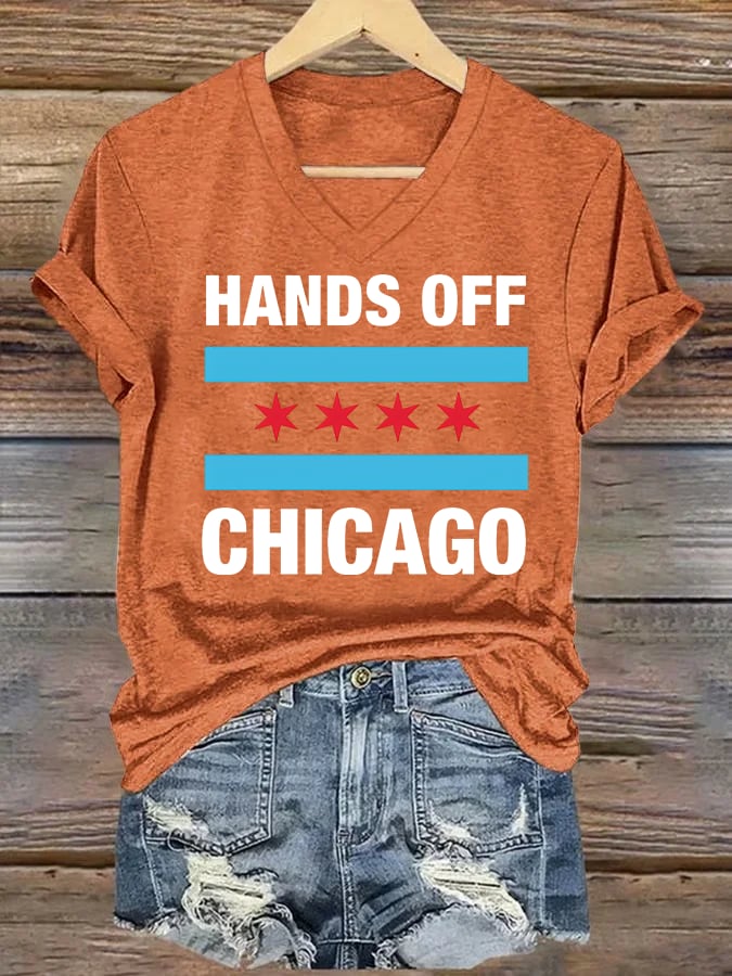 🔥Buy 3 Get 15% Off🔥V-neck Women's Hands Off Chicago, Chicago will always fight back Print T-Shirt