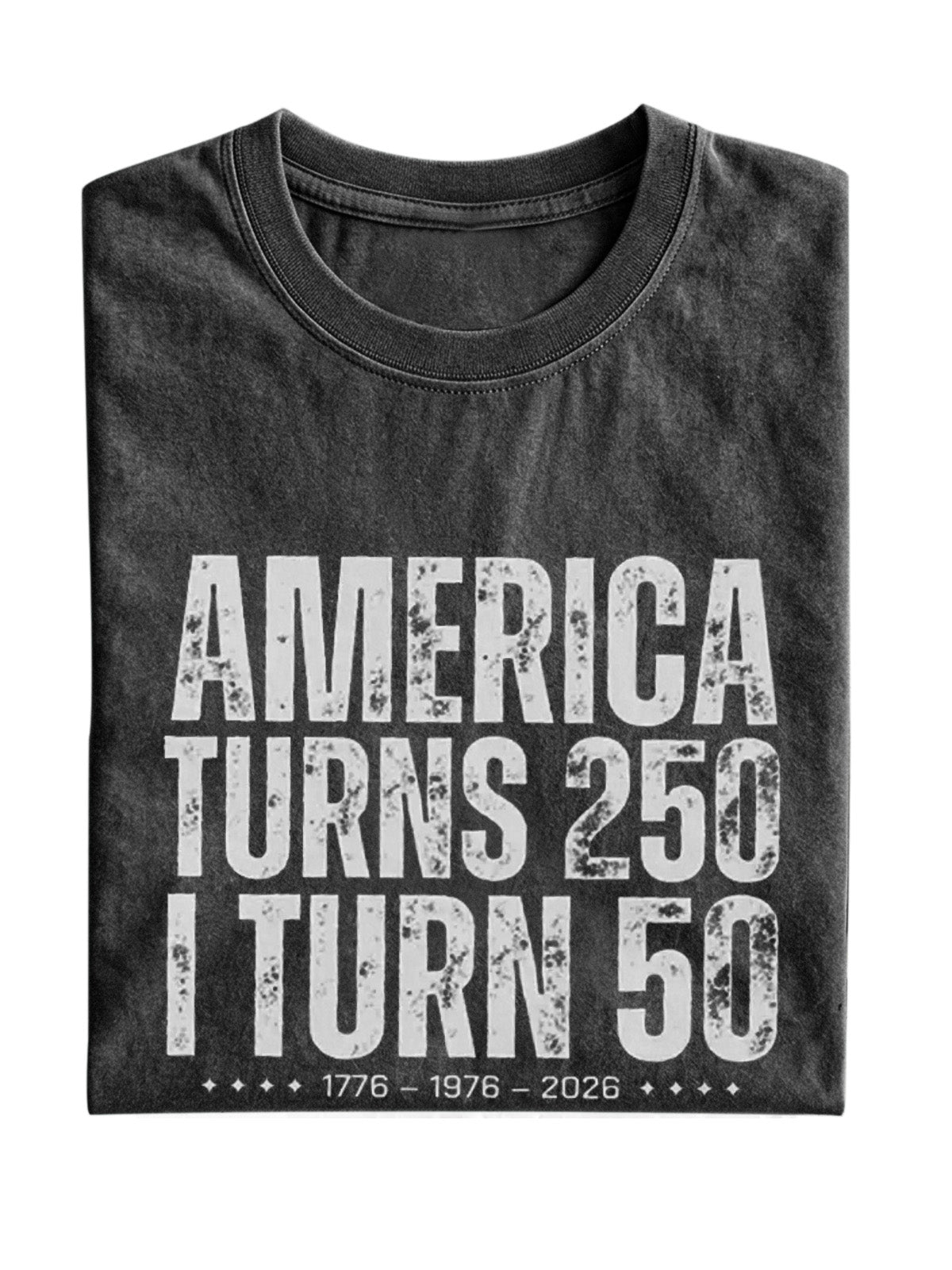 America Turns 250 I Turn 50 Cotton Short-sleeved T-shirt