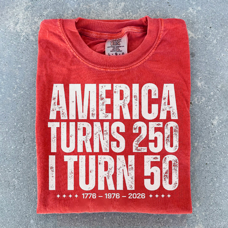 America Turns 250 I Turn 50 T-shirt
