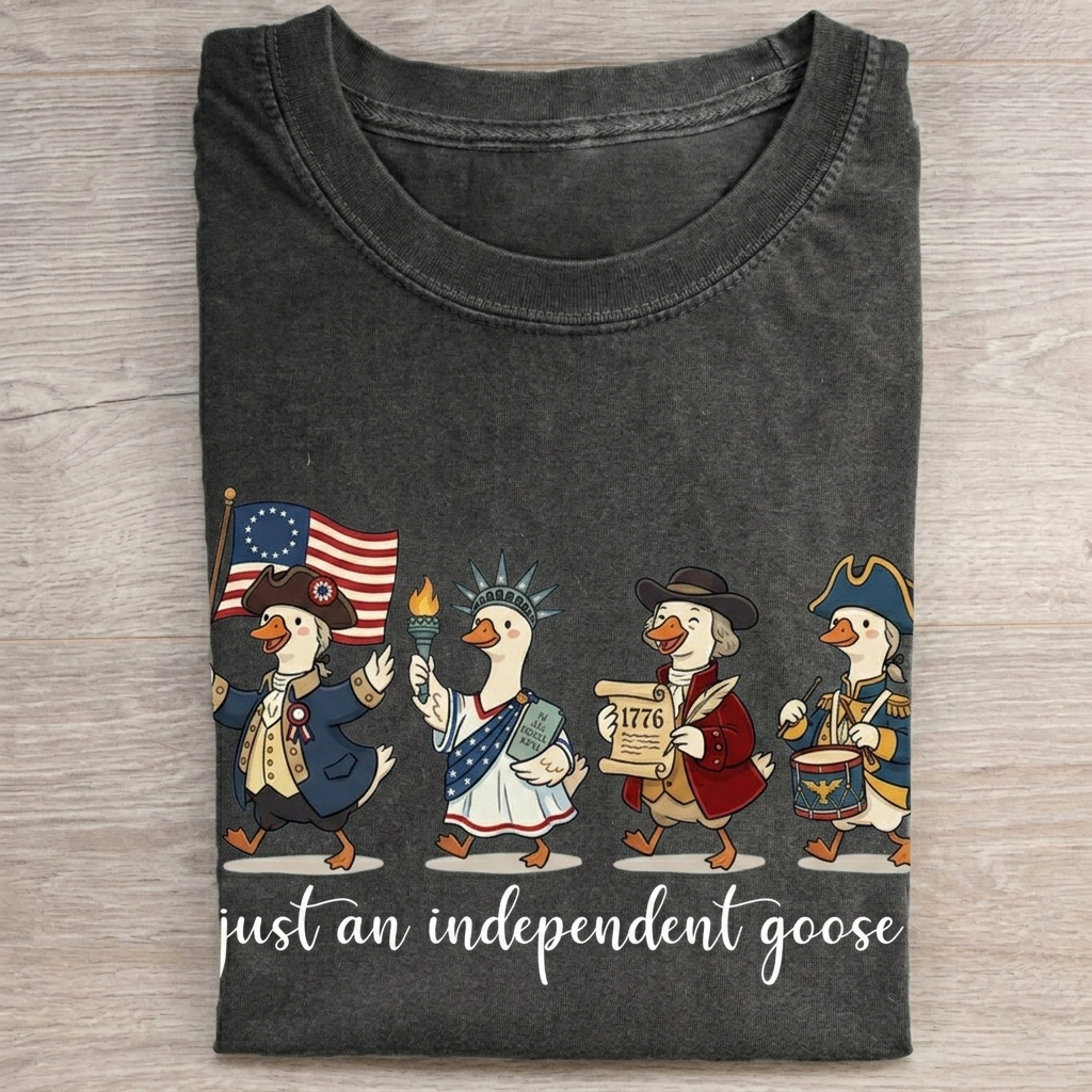 Just An Independent Goose T-shirt