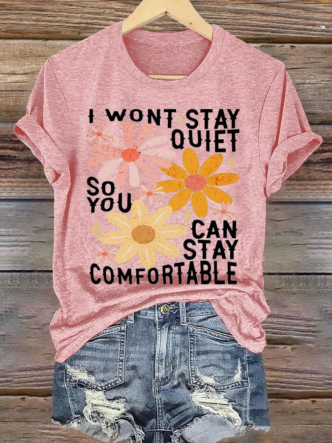 🔥Buy 3 Get 15% Off🔥Women's FDT “I Won't Stay Quiet So You Can Stay Comfortable Retro Floral” Print Casual T-Shirt