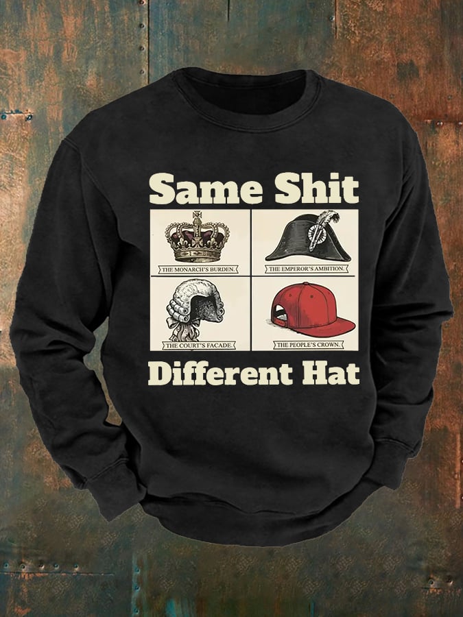 Men's Same Shit Different Hat FDT Sweatshirt