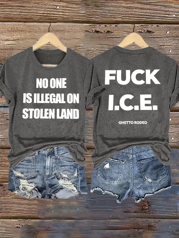 Women's NO ONE IS ILLEGAL ON STOLEN LAND Print T-Shirt