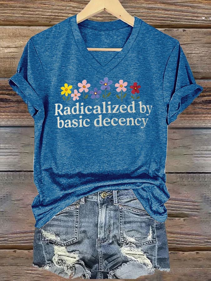 🔥Buy 3 Get 15% Off🔥Women's Radicalized by Basic Decency Print V-Neck T-Shirt