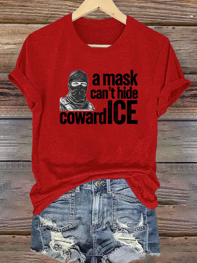 Women's Anti ICE, A Mask Cant Hide CowardICE T-shirt