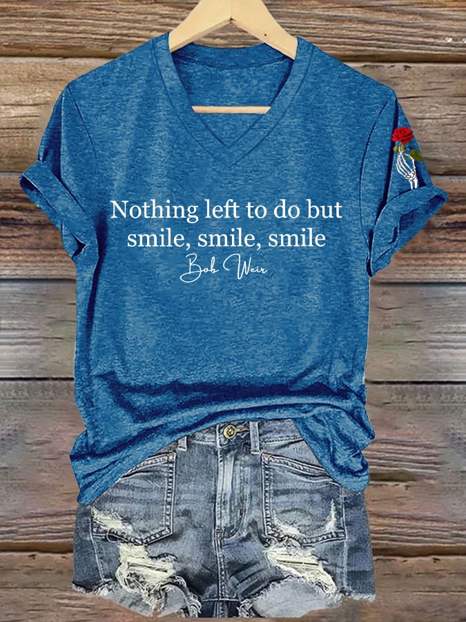 🔥Buy 3 Get 15% Off Women's Nothing Left To Do But Smile Smile Smile Print V Neck T-shirt