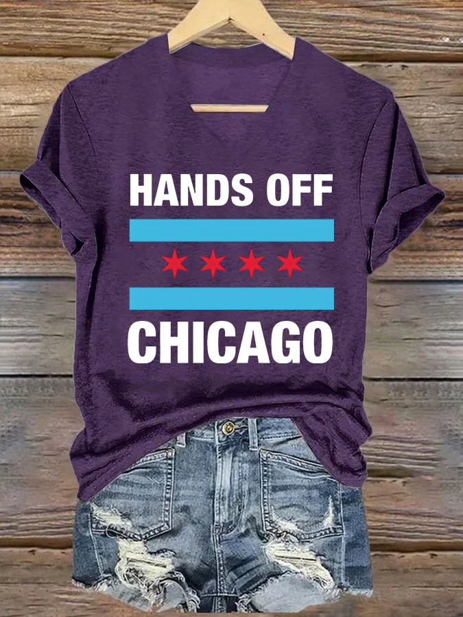 🔥Buy 3 Get 15% Off🔥V-neck Women's  Hands Off Chicago, Chicago will always fight back Print T-Shirt