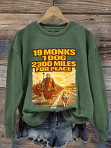 Retro Walk For Peace 19 Monks 1 Dog 2300 Miles For Peace Print Sweatshirt