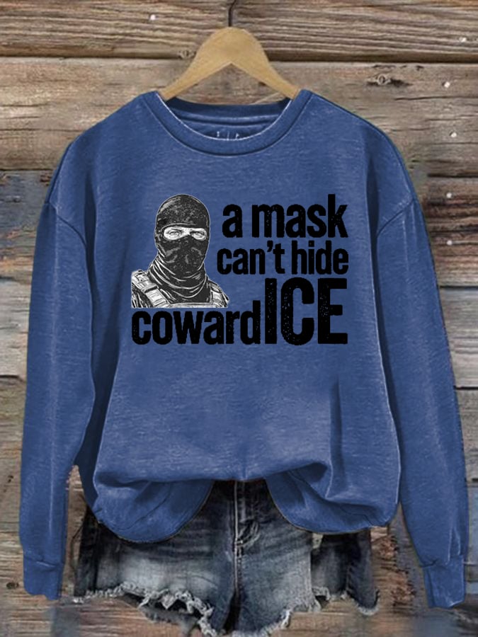 Women's  Anti ICE, A Mask Cant Hide Coward ICE  Sweater