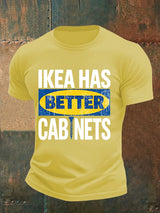 🔥Buy 3 Get 15% Off🔥Men's  Ikea has better cabinet Classic  Print T-Shirt