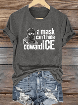 Women's  Anti ICE, A Mask Cant Hide CowardICE T-shirt
