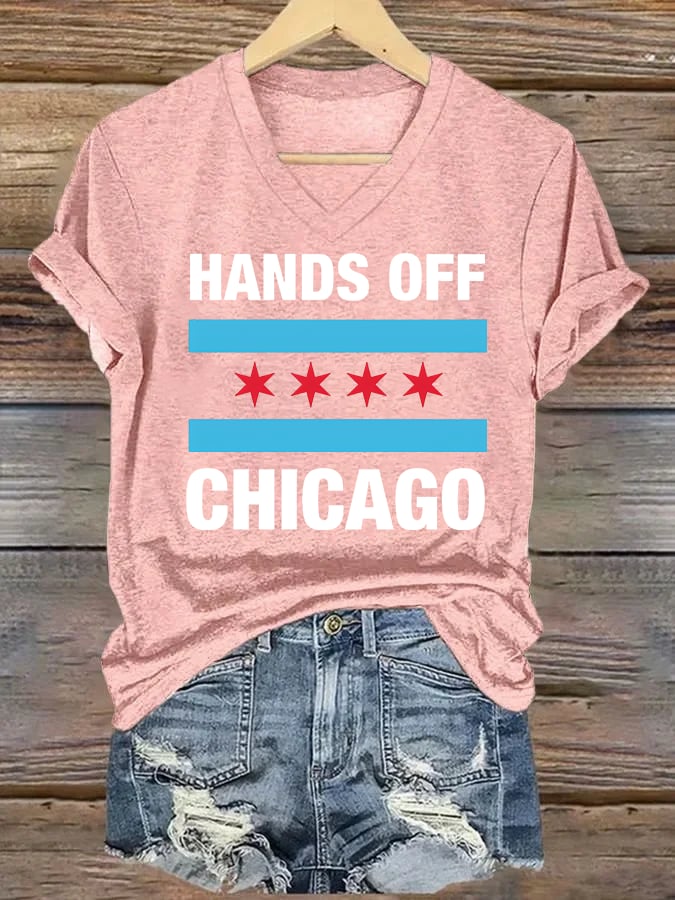 🔥Buy 3 Get 15% Off🔥V-neck Women's  Hands Off Chicago, Chicago will always fight back Print T-Shirt