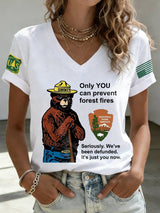 V-Neck Retro Resist Save The Forest Service Only You Can Prevent Forest Fires Seriously. We've Been Defunded. It'S Just You Now Print T-Shirt