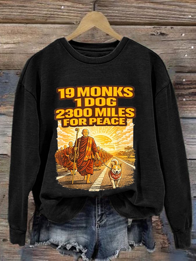 Retro Walk For Peace 19 Monks 1 Dog 2300 Miles For Peace Print Sweatshirt