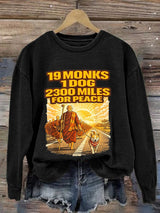 Retro Walk For Peace 19 Monks 1 Dog 2300 Miles For Peace Print Sweatshirt