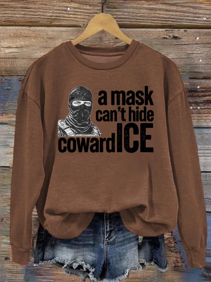 Women's  Anti ICE, A Mask Cant Hide Coward ICE  Sweater