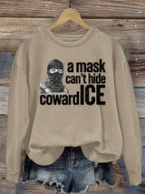 Women's  Anti ICE, A Mask Cant Hide Coward ICE  Sweater