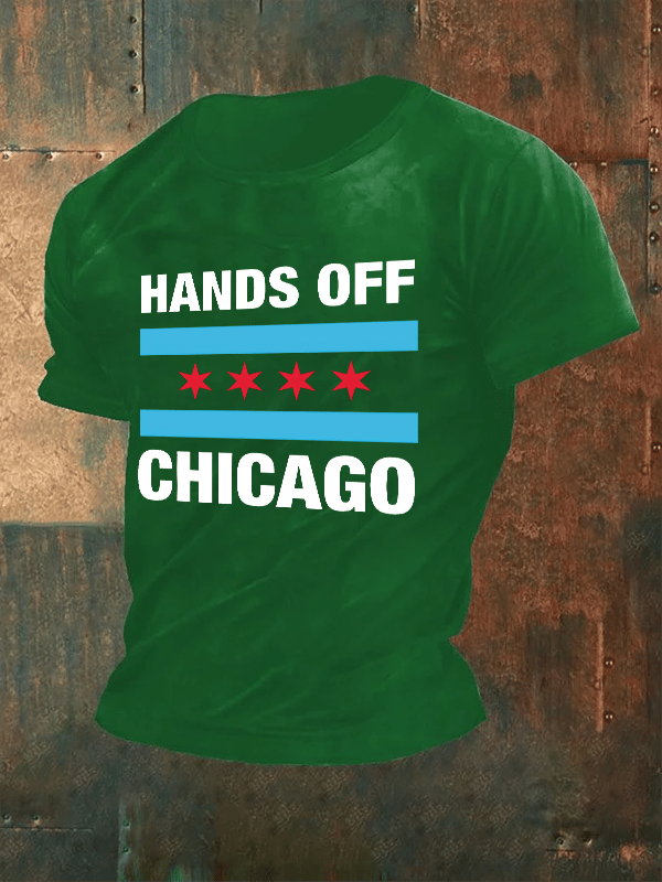 🔥Buy 3 Get 15% Off🔥Men's  Hands Off Chicago, Chicago will always fight back Print T-Shirt
