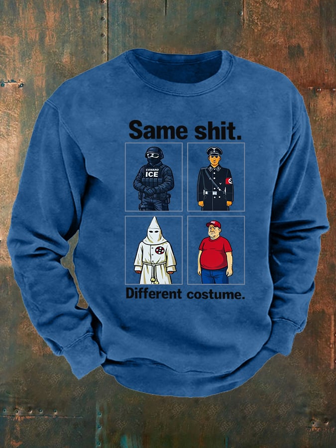 Men's  Same shit Different costume  Print  Sweatshirt