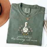 Sorry I'm late Bible Verse T-shirt