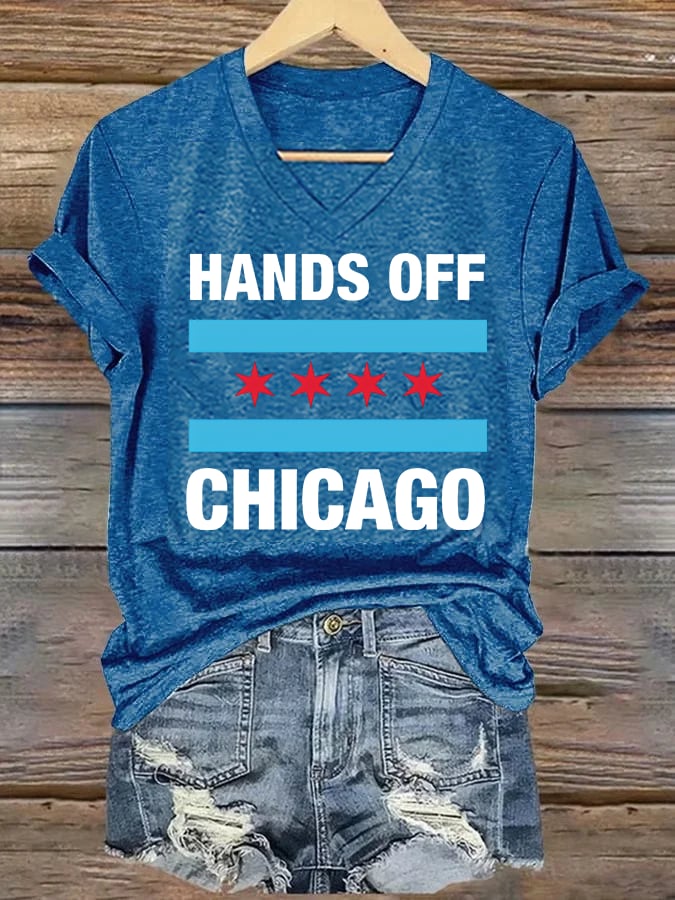 🔥Buy 3 Get 15% Off🔥V-neck Women's  Hands Off Chicago, Chicago will always fight back Print T-Shirt