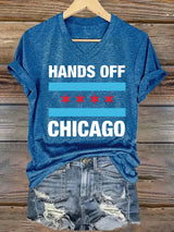 🔥Buy 3 Get 15% Off🔥V-neck Women's  Hands Off Chicago, Chicago will always fight back Print T-Shirt