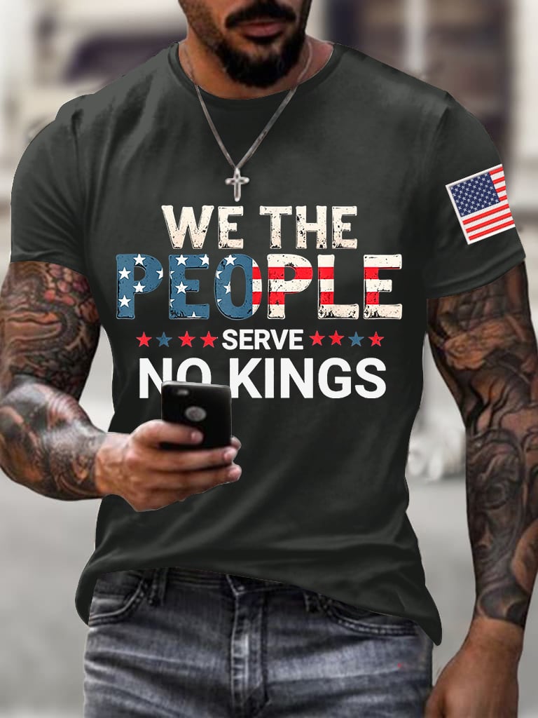 🔥Buy 3 Get 15% Off🔥Men's We The People Serve No Kings Print Casual T-Shirt