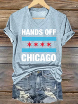 🔥Buy 3 Get 15% Off🔥V-neck Women's  Hands Off Chicago, Chicago will always fight back Print T-Shirt