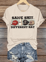 Women's  Same Shit Different Hat T-Shirt