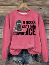 Women's  Anti ICE, A Mask Cant Hide Coward ICE  Sweater