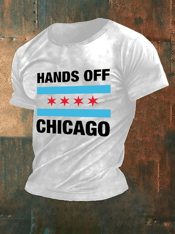 🔥Buy 3 Get 15% Off🔥Men's  Hands Off Chicago, Chicago will always fight back Print T-Shirt