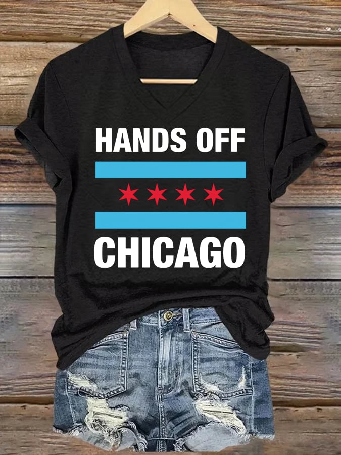🔥Buy 3 Get 15% Off🔥V-neck Women's  Hands Off Chicago, Chicago will always fight back Print T-Shirt