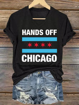 🔥Buy 3 Get 15% Off🔥V-neck Women's  Hands Off Chicago, Chicago will always fight back Print T-Shirt
