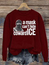 Women's  Anti ICE, A Mask Cant Hide Coward ICE  Sweater