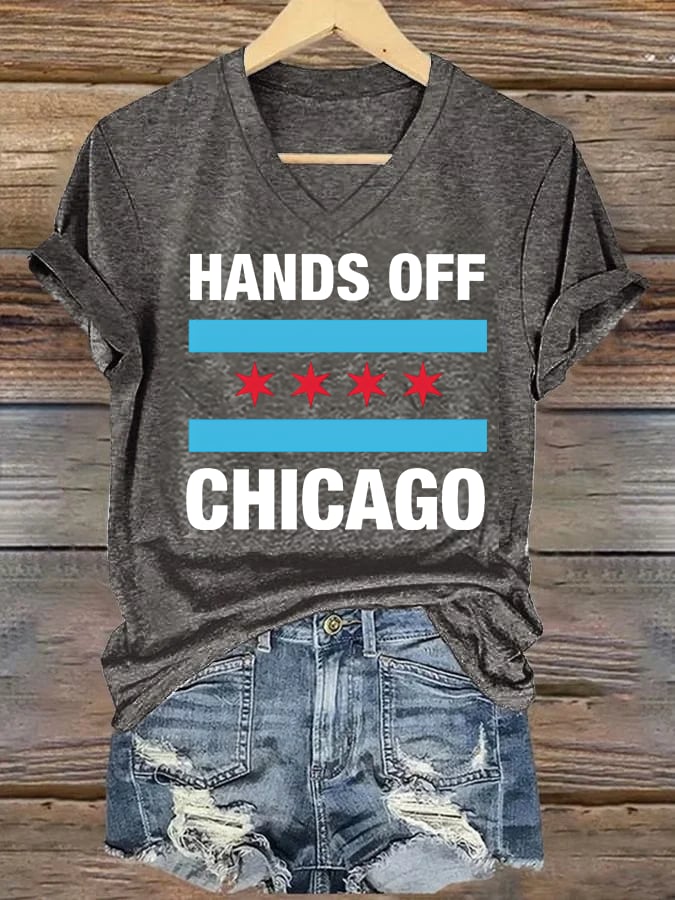 🔥Buy 3 Get 15% Off🔥V-neck Women's  Hands Off Chicago, Chicago will always fight back Print T-Shirt