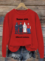 Women's  Same shit Different costume  Print  Sweater