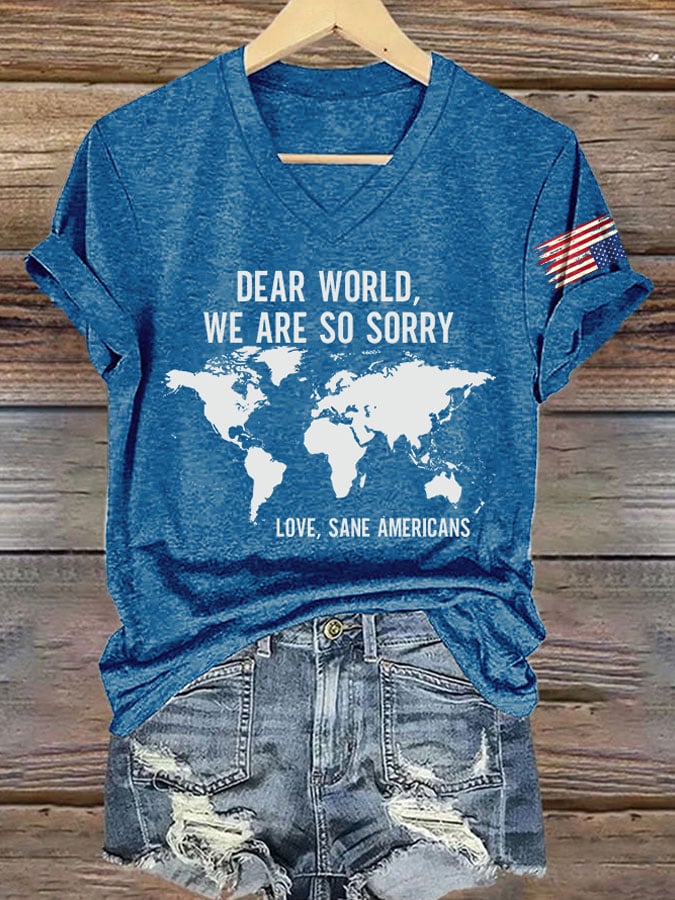 V-Neck Retro Dear World We Are So Sorry, Love, Sane Americans Print T-Shirt