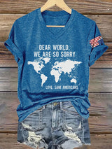 V-Neck Retro Dear World We Are So Sorry, Love, Sane Americans Print T-Shirt