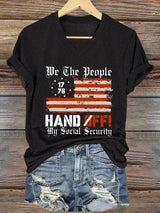 Women's We The People Hands Off My Social Security Print T-Shirt