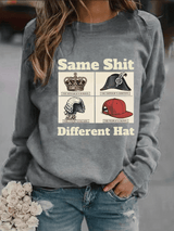 Women's  Same Shit Different Hat FDT Print  Sweatshirt