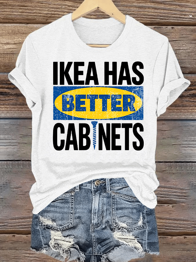 🔥Buy 3 Get 15% Off🔥Women's  Ikea has better cabinet Classic  Print T-Shirt