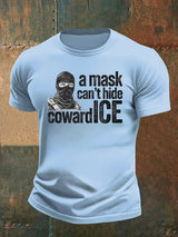 Men's  Anti ICE, A Mask Cant Hide CowardICE T-shirt