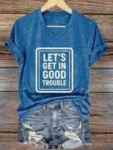 🔥Buy 3 Get 15% Off🔥Women's Let’s Get In Good Trouble Printed Casual T-shirt