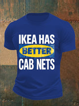 🔥Buy 3 Get 15% Off🔥Men's  Ikea has better cabinet Classic  Print T-Shirt